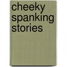 Cheeky Spanking Stories door Rachel Kramer Bussell