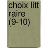 Choix Litt Raire (9-10) door Livres Groupe