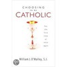 Choosing to be Catholic door William S.J. O'Malley