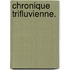 Chronique trifluvienne.