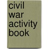 Civil War Activity Book by Linda Milliken