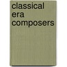 Classical era composers door Books Llc