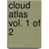 Cloud Atlas Vol. 1 of 2 door David Mitchell