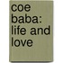 Coe Baba: Life and Love