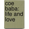 Coe Baba: Life and Love door Courtney Bowen
