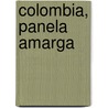 Colombia, panela amarga door Natalia Robledo Escobar