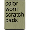 Color Worn Scratch Pads door Potterstyle