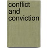 Conflict and Conviction door William C. Kashatus