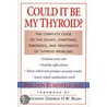 Could It Be My Thyroid? door Sheldon Rubenfeld