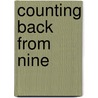 Counting Back from Nine by Valerie Sherrard