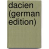 Dacien (German Edition) by F. Neigebaur J
