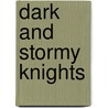 Dark and Stormy Knights by P.N. Elrod
