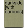 Darkside [With Earbuds] by Peter T. Deutermann