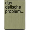 Das Delische Problem... door Ambros Sturm