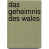 Das Geheimnis des Wales by Jost Keller