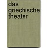 Das Griechische Theater by Wilhelm Drpfeld