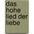 Das Hohe Lied der Liebe