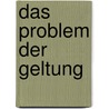 Das Problem der Geltung by Liebert/