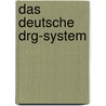Das Deutsche Drg-system door Meike Lierse