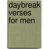 DayBreak Verses for Men door Dr. Lawrence O. Richards
