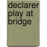 Declarer Play at Bridge door David Bird