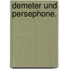 Demeter und Persephone. by Ludwig Preller