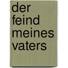 Der Feind meines Vaters door Almudena Grandes