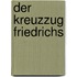 Der Kreuzzug Friedrichs