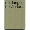 Der Lange Holländer... by Rudolf Lindau