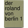 Der Roland von Berlin 1 door Willibald Alexis