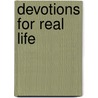 Devotions for Real Life door Melody Carlson