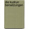 Die Kudrun Bersetzungen door Benno Krichenbauer