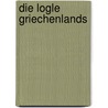 Die Logle Griechenlands door . Anonymous