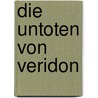 Die Untoten von Veridon by Tim Akers