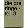 Die drei Ringe - Teil 3 door Elke Stolzenburg