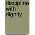 Discipline with Dignity