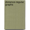 Distance-Regular Graphs by Arjeh M. Cohen