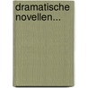 Dramatische Novellen... door Friedrich August Von Heyden