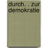 Durch. . zur Demokratie