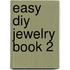 Easy Diy Jewelry Book 2