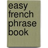 Easy French Phrase Book door Heather McCoy