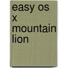 Easy Os X Mountain Lion door Kate Binder