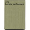 Eike Becker_Architekten by Klaus Biesenbach