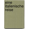 Eine italienische Reise by Andre Suares