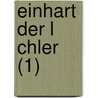 Einhart Der L Chler (1) by Carl Hauptmann