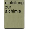 Einleitung Zur Alchimie door Georg Wolfgang Wedel