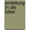 Einleitung in Die Bibel by Adolf Von Schlatter