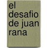 El Desafio de Juan Rana by Pedro Calderon de la Barca