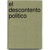 El Descontento Politico by Professor Alexis de Tocqueville