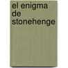 El Enigma de Stonehenge by Sam Christer